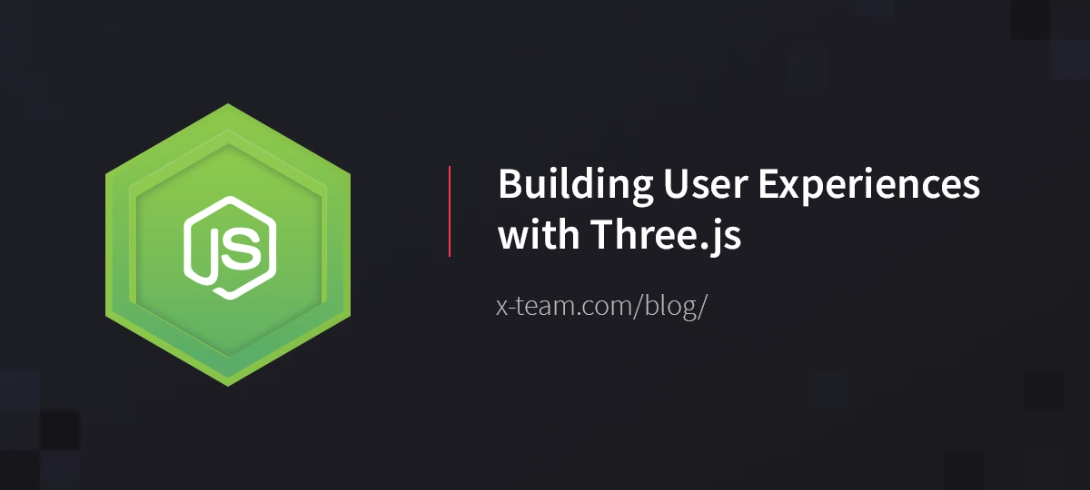 使用 THREE.JS 构建用户体验